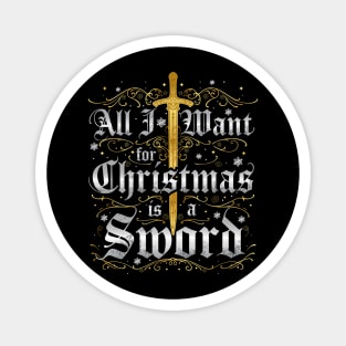 All I Want for Christmas is a Sword - Gold Magnet